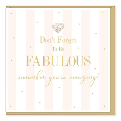 Don't Forget to be Fabulous. Remember you're Amazing! - Lemon And Lavender Toronto