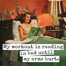 My Workout Is Reading in Bed...Fridge Magnet.