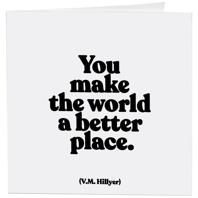 You make the world Card