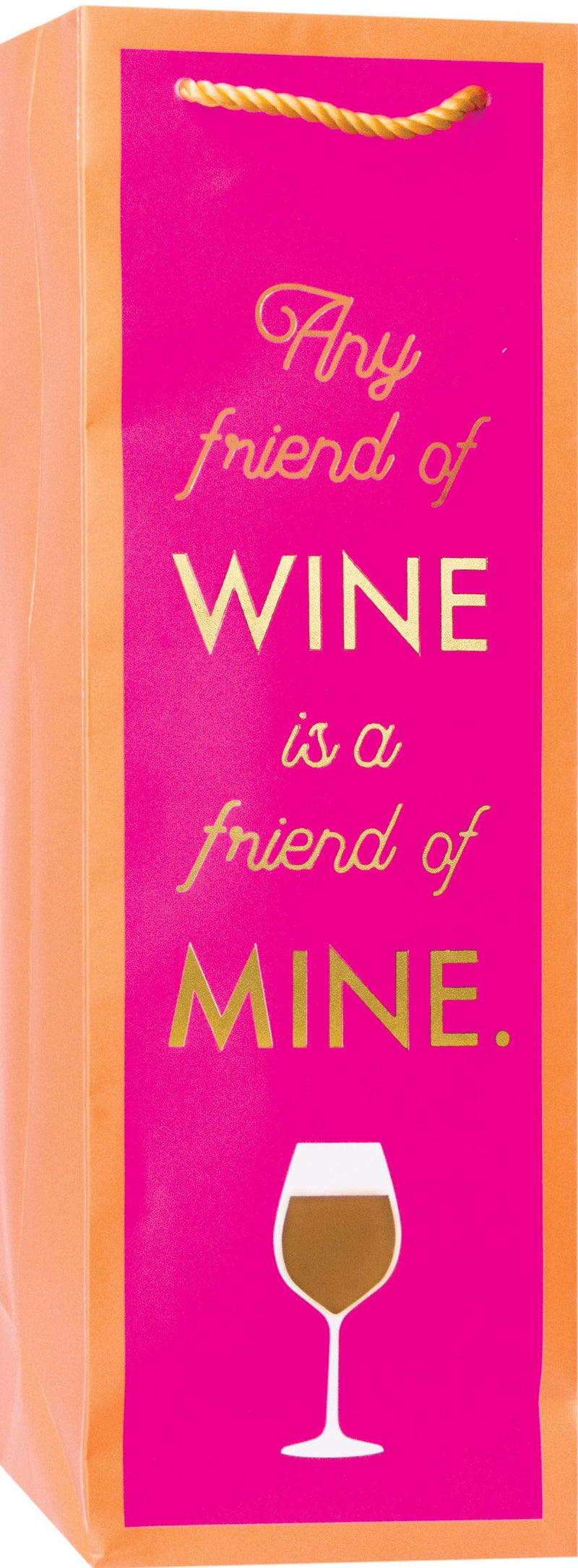 Any Friend of Wine is a friend of Mine Bottle Bag
