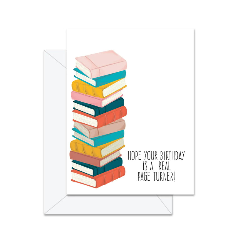 Hope Your Birthday Is A Real Page Turner - Greeting Card