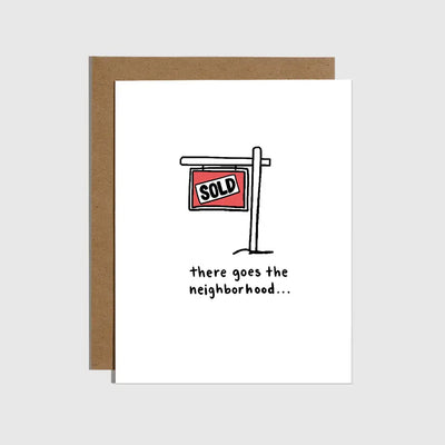 There Goes the Neighborhood Card