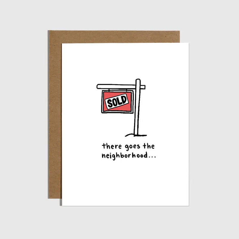 There Goes the Neighborhood Card