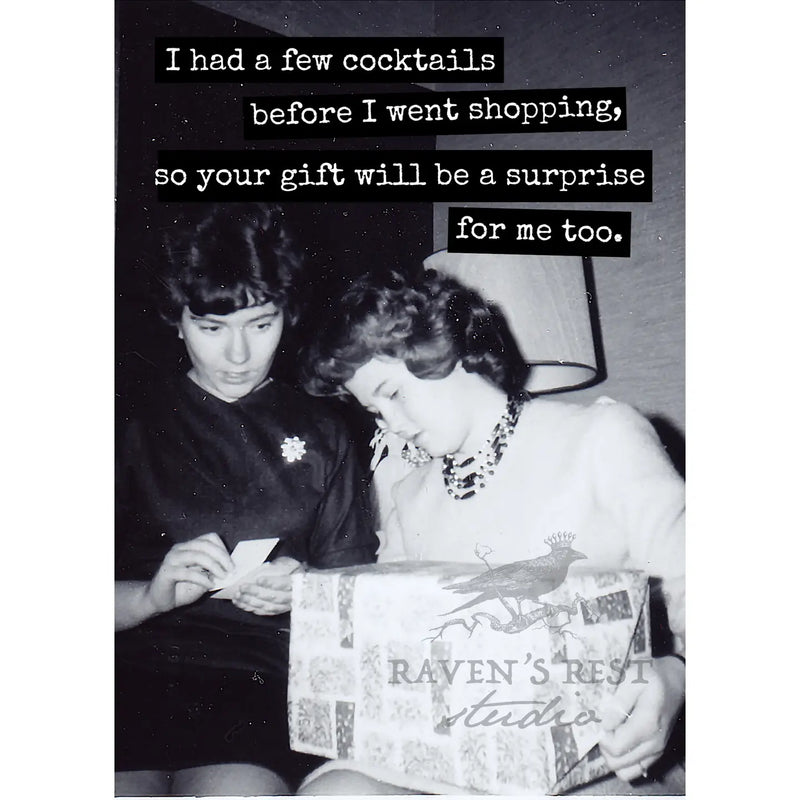 I Had A Few Cocktails Before I Went Shopping, So Your Gift..