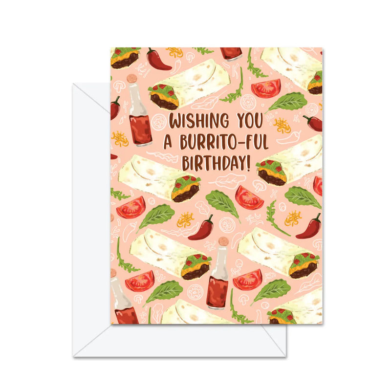 Wishing You A Burrito-Ful Birthday! - Greeting Card