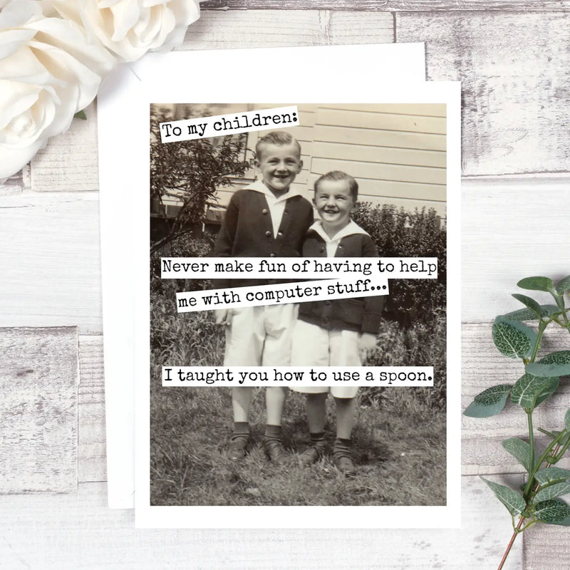 To My Children... Everyday Card