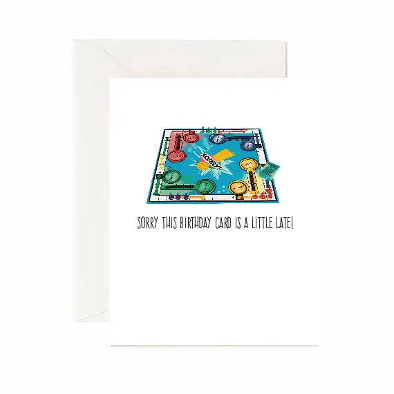 Sorry This Birthday Card Is A Little Late! - Greeting Card