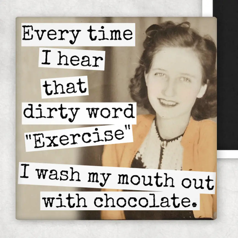 Every Time I Hear That Dirty Word......Fridge Magnet.