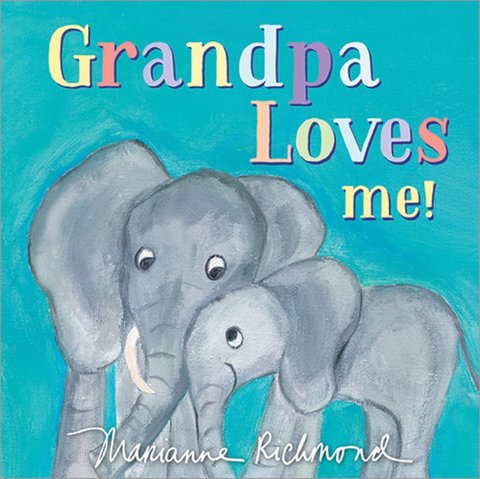 Grandpa Loves Me! Book