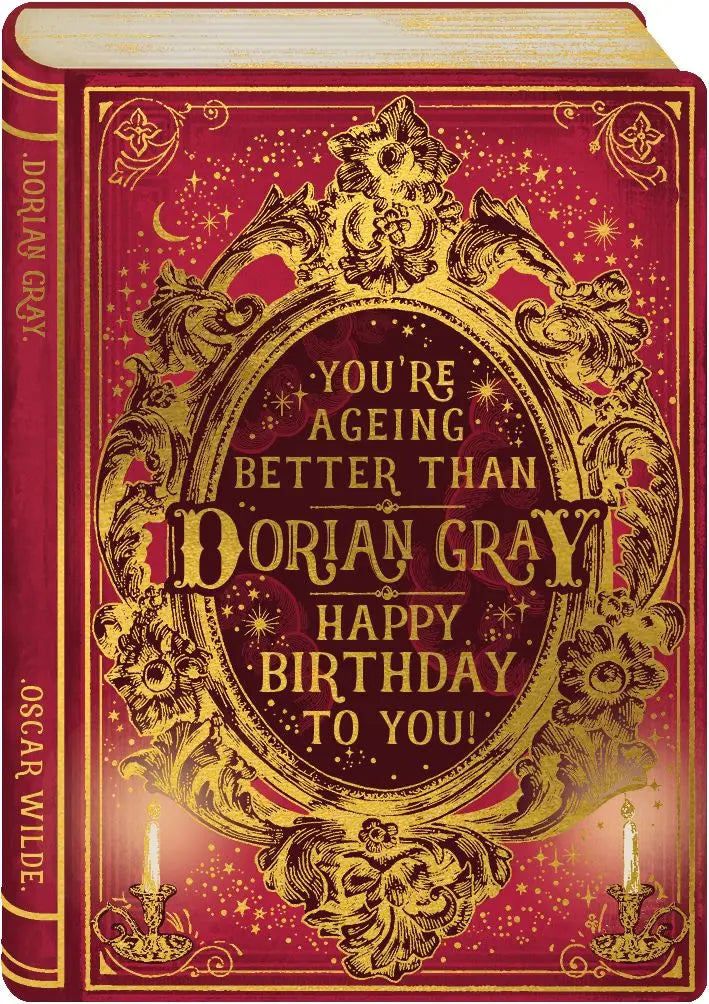 You’re ageing better than Dorian Gray happy birthday to you!