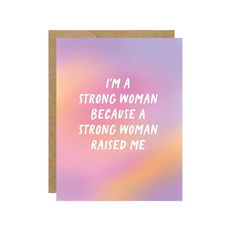 A Strong Woman Raised Me Card - Lemon And Lavender Toronto