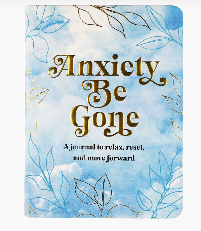 Anxiety Be Gone: A Journal to Relax, Rest, and Move Forward - Lemon And Lavender Toronto