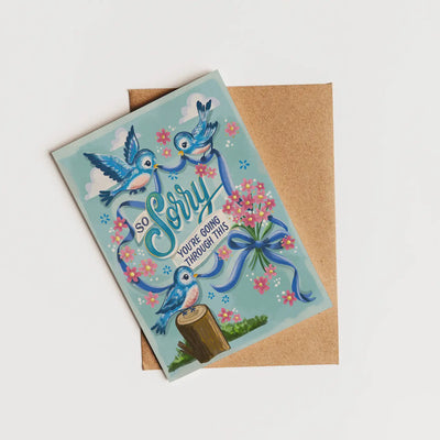 So Sorry You're Going Through This - Sympathy Greeting Card