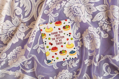 Thank You From The Bottom Of My Tarte!- Greeting Card