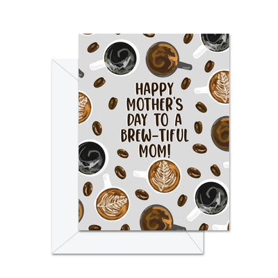 Happy Mother's Day To A Brew - Tiful Mom! - Greeting Card - Lemon And Lavender Toronto