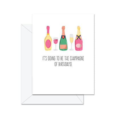 It's Going To Be The Champagne Of Birthday's- Greeting Card - Lemon And Lavender Toronto