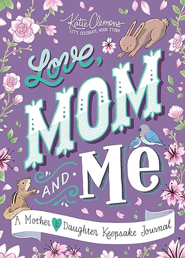 Love, Mom and Me: A Mother and Daughter Keepsake Journal - Lemon And Lavender Toronto