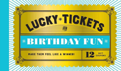 Lucky Tickets for Birthday Fun: 12 Gift Coupons - Lemon And Lavender Toronto