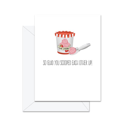 So Glad You Scooped Each Other Up! - Greeting Card - Lemon And Lavender Toronto