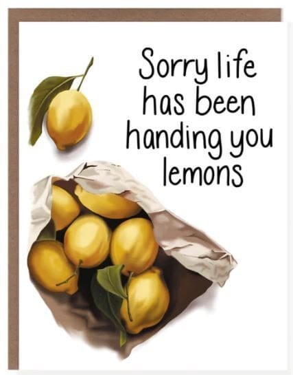 Sorry Life has been handing you Lemons Card - Lemon And Lavender Toronto