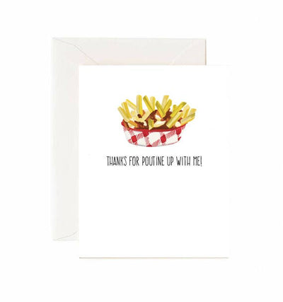 Thanks For Poutine Up With Me - Greeting Card - Lemon And Lavender Toronto