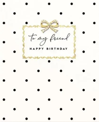 To my friend’ polka dots Birthday Card - Lemon And Lavender Toronto