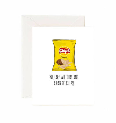 You Are All That and A Bag Of Chips - Greeting Card - Lemon And Lavender Toronto