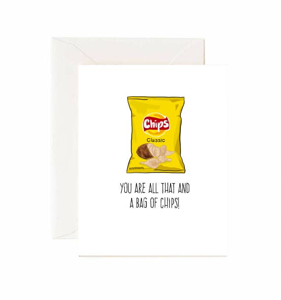 You Are All That and A Bag Of Chips - Greeting Card - Lemon And Lavender Toronto