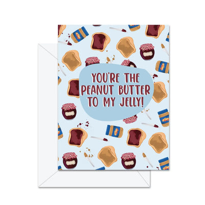 You're the Peanut Butter To My Jelly - Greeting Card - Lemon And Lavender Toronto