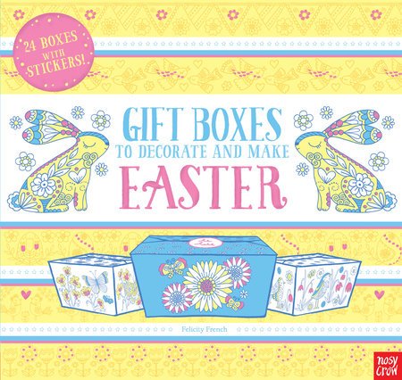 Gift Boxes to Decorate and Make: Easter - Lemon And Lavender Toronto