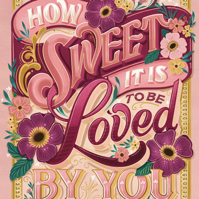 How Sweet It Is To Be Loved By You - Greeting Card - Lemon And Lavender Toronto