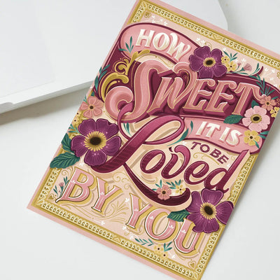 How Sweet It Is To Be Loved By You - Greeting Card - Lemon And Lavender Toronto