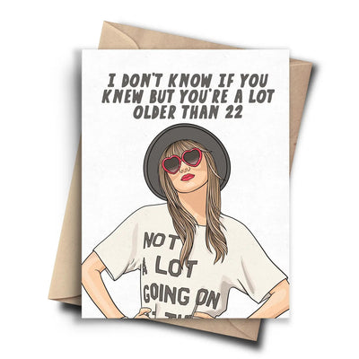 I don't know if you knew, but your a lot older than 22 Card - Lemon And Lavender Toronto