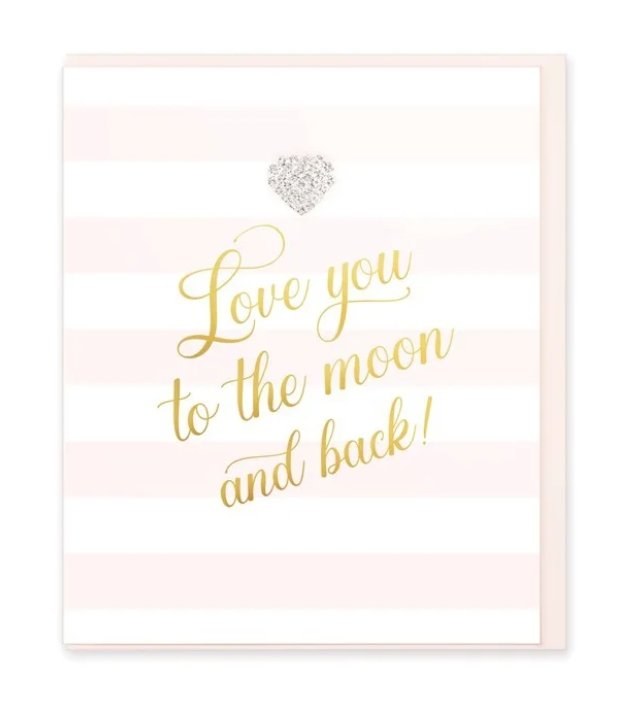 Love You to the Moon and Back Card - Lemon And Lavender Toronto