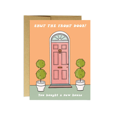 Shut the Front Door | Housewarming Card - Lemon And Lavender Toronto